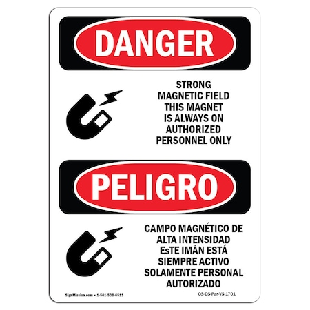 OSHA Danger, Strong Magnetic Field Magnet Is On Bilingual, 18in X 12in Rigid Plastic